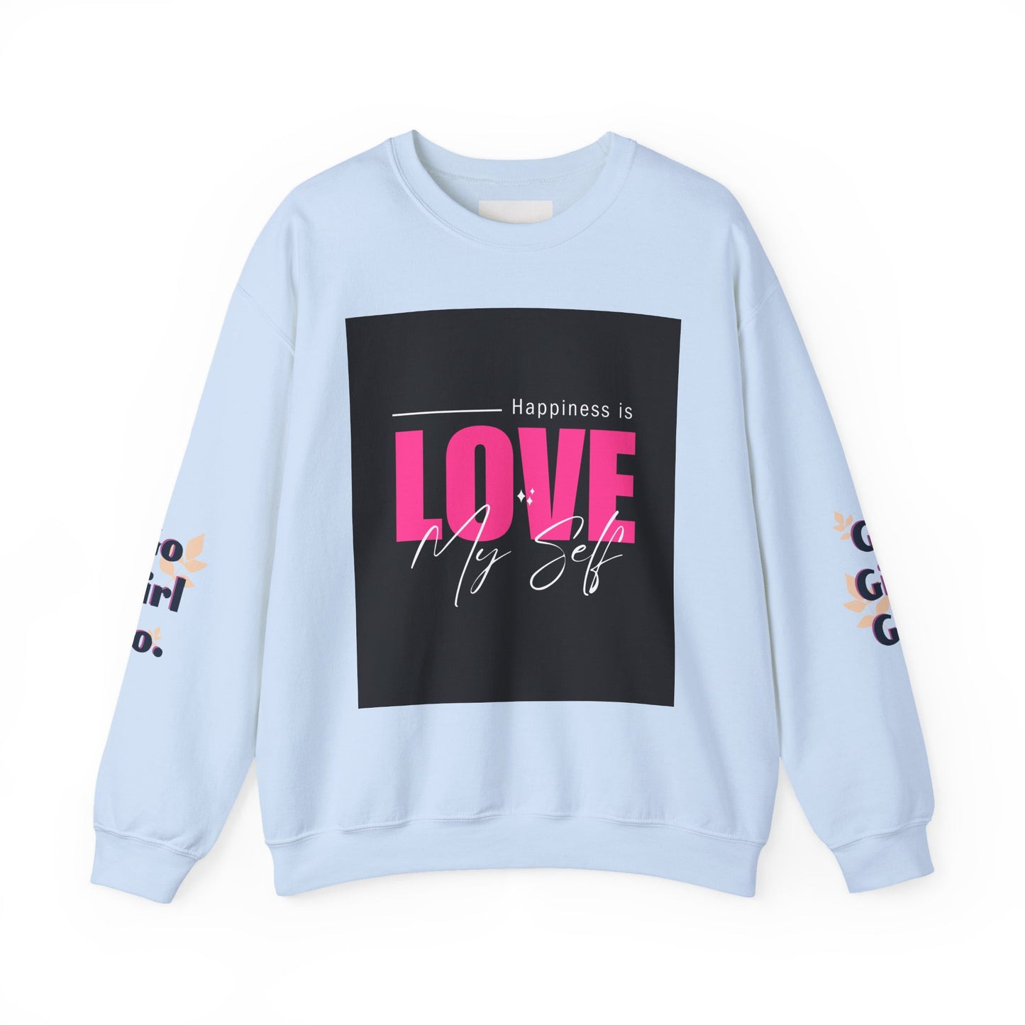 Empowerment Crewneck Sweatshirt - Happiness is Love, Girls, Self-Love, Gift for Her, Cozy Style